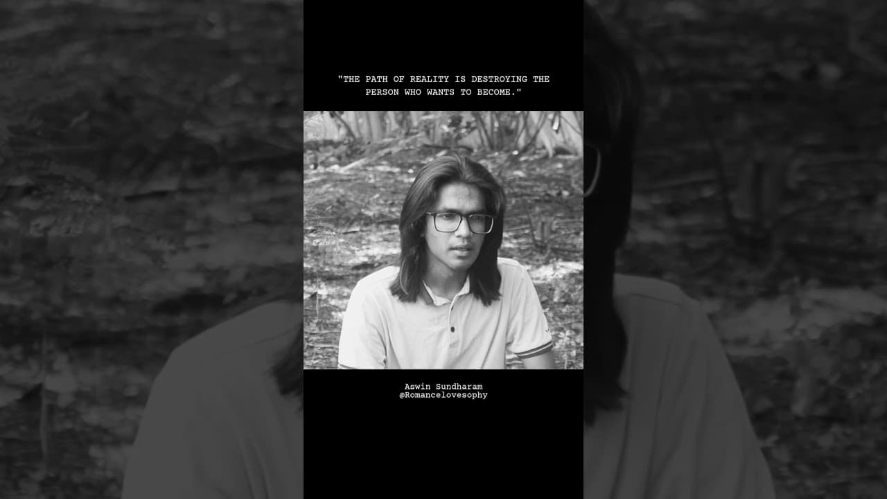 Annihilate to Understand | Aswin Sundharam | Romancelovesophy
