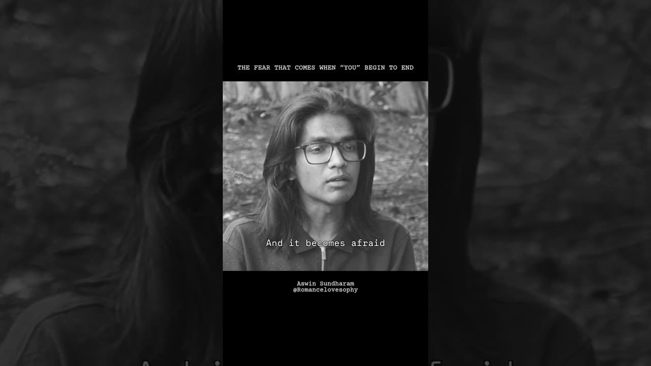Why the Truth Feels Like Dying | Aswin Sundharam | Romancelovesophy