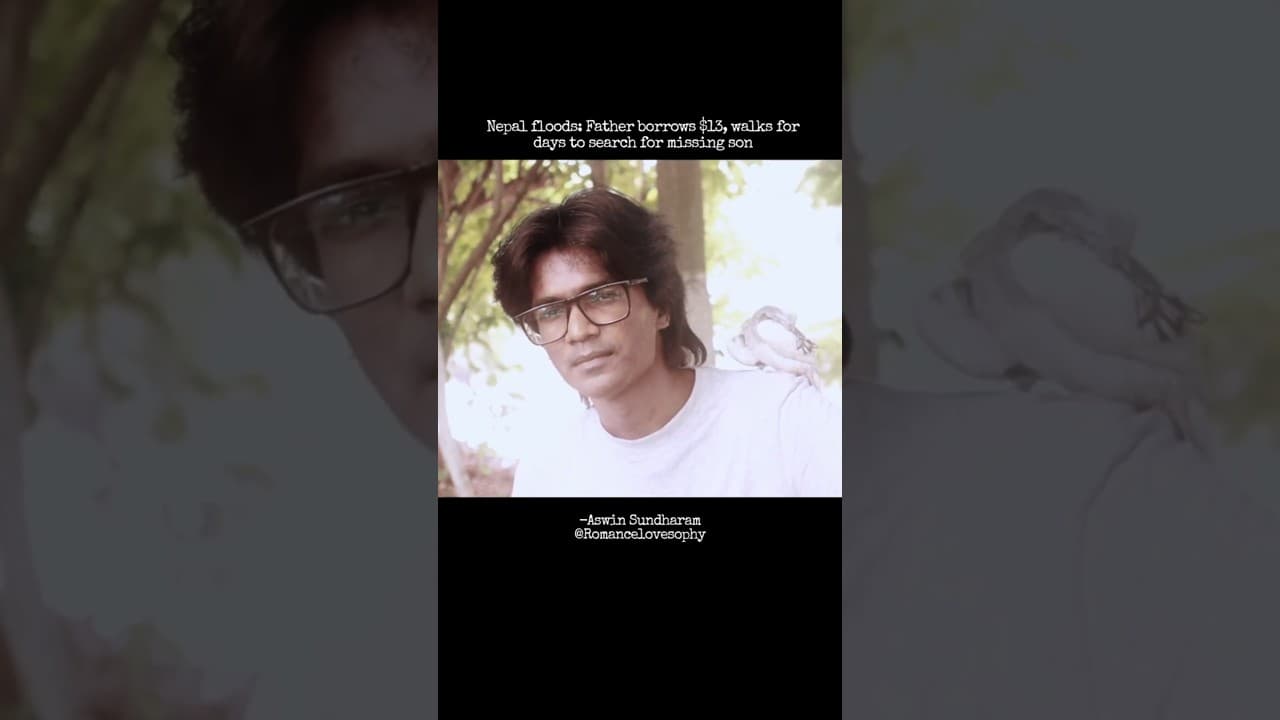 Nepal floods: Father borrows $13, walks for days to search for missing son